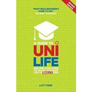 Guide to Uni Life (Revised Edition) - Lucy Tobin imagine