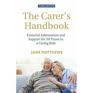 Carer's Handbook 3rd Edition - Jane Matthews imagine