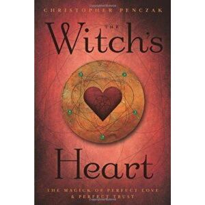 Witch's Heart - Christopher Penczak imagine