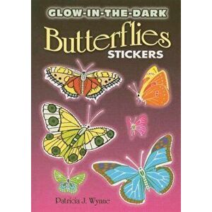 Glow-In-The-Dark Butterflies Stickers - Patricia J. Wynne imagine