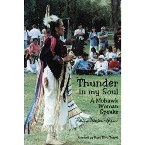 Thunder in My Soul: A Mohawk Woman Speaks, Paperback - Patricia Monture-Angus imagine