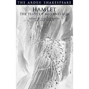 Hamlet: The Texts of 1603 and 1623: Third Series, Paperback - William Shakespeare imagine