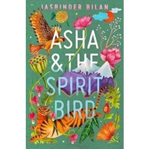Asha & the Spirit Bird - Jasbinder Bilan imagine