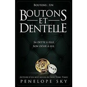 Boutons Et Dentelle (French), Paperback - Penelope Sky imagine