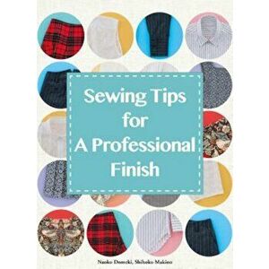 Sewing Tips for A Professional Finish, Paperback - Naoko Doumeki imagine