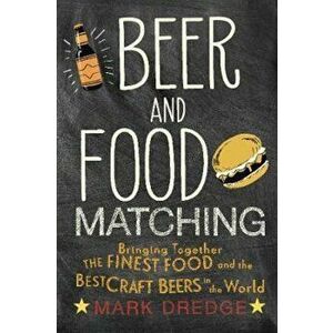 Beer and Food Matching - Mark Dredge imagine