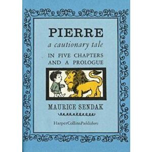 Pierre: A Cautionary Tale - Maurice Sendak imagine