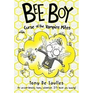 Bee Boy: Curse of the Vampire Mites - Tony De Saulles imagine