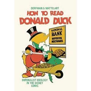 How to Read Donald Duck - Ariel Dorfman imagine
