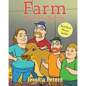 Farm Nursery Songs, Paperback - Jessica Peters imagine
