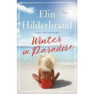 Winter in Paradise, Hardcover - Elin Hilderbrand imagine