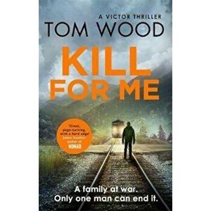 Kill For Me - Tom Wood imagine