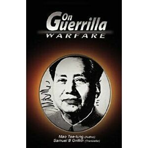 On Guerrilla Warfare, Paperback - Mao Tse-Tung imagine