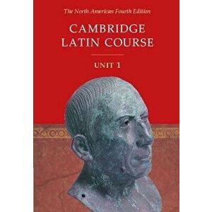 Cambridge Latin Course Unit 1 Student's Text North American Edition, Hardcover (4th Ed.) - North American Cambridge Classics Projec imagine