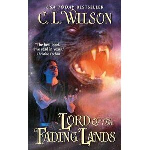Lord of the Fading Lands - C. L. Wilson imagine