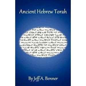 Ancient Hebrew Torah, Paperback - Jeff A. Benner imagine