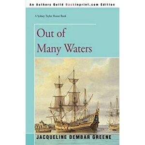 Out of Many Waters, Paperback - Jacqueline Dembar Greene imagine