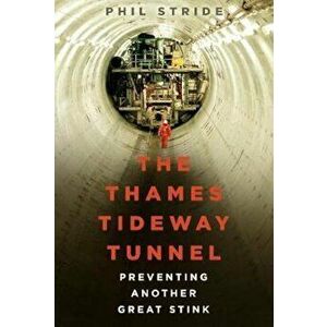 Thames Tideway Tunnel - Phil Stride imagine