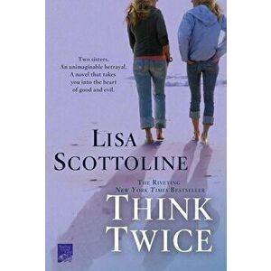 Think Twice, Paperback - Lisa Scottoline imagine