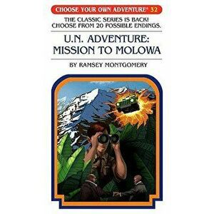 U.N. Adventure: Mission to Molowa, Paperback - Ramsey Montgomery imagine