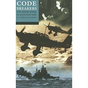 Codebreakers: The Inside Story of Bletchley Park, Paperback - F. H. Hinsley imagine