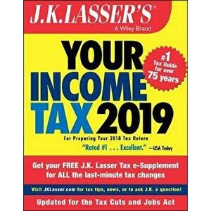 J.K. Lasser's Your Income Tax 2019: For Preparing Your 2018 Tax Return, Paperback - J. K. Lasser imagine