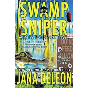 Swamp Sniper, Paperback - Jana DeLeon imagine
