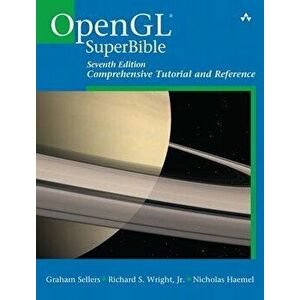 OpenGL SuperBible: Comprehensive Tutorial and Reference, Paperback (7th Ed.) - Graham Sellers imagine