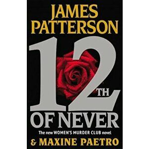 12th of Never, Hardcover - James Patterson imagine