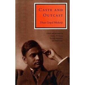 Caste and Outcast, Paperback - Dhan Gopal Mukerji imagine