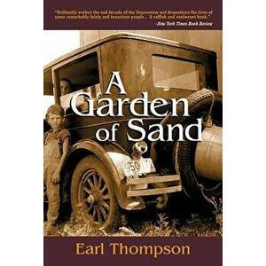 A Garden of Sand, Paperback - Earl Thompson imagine