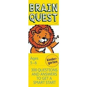 Brain Quest Kindergarten, Revised 4th Edition: 300 Questions and Answers to Get a Smart Start - Chris Welles Feder imagine