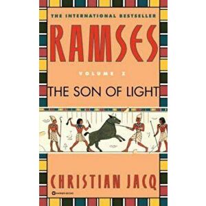 Ramses: The Son of Light - Volume I, Paperback - Christian Jacq imagine
