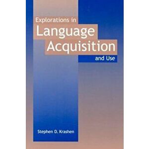 Explorations in Language Acquisition and Use, Paperback - Stephen D. Krashen imagine