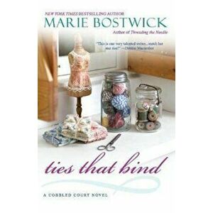 Ties That Bind, Paperback - Marie Bostwick imagine
