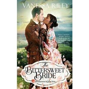 The Bittersweet Bride, Paperback - Vanessa Riley imagine