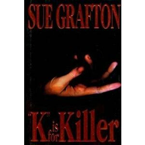 'k' Is for Killer: A Kinsey Millhone Novel, Hardcover - Sue Grafton imagine