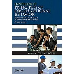Handbook of Principles of Organizational Behavior: Indispensable Knowledge for Evidence-Based Management, Paperback (2nd Ed.) - Edwin Locke imagine