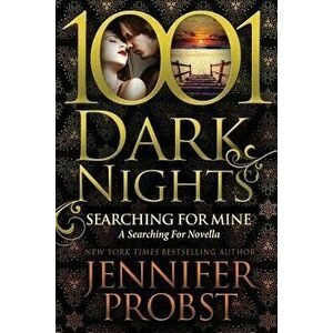 Book - Searching for Mine: A Searching for Novella, Paperback - Jennifer Probst imagine