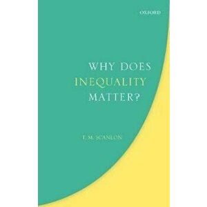 Why Does Inequality Matter', Hardcover - T. M. Scanlon imagine