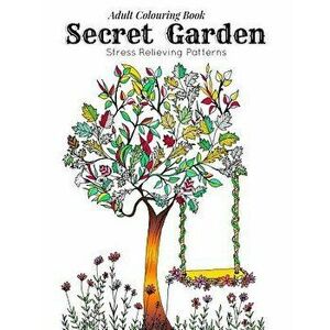 Adult Coloring Book: Secret Garden: Relaxation Templates for Meditation and Calming(adult Colouring Books, Adult Colouring Book for Ladies, Adult Colo imagine