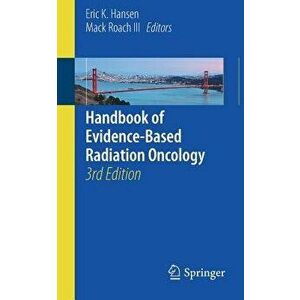 Handbook of Evidence-Based Radiation Oncology, Paperback (3rd Ed.) - Eric K. Hansen imagine
