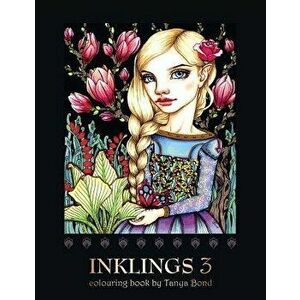 Inklings 3 Colouring Book by Tanya Bond: Coloring Book for Adults, Teens and Children, Featuring 24 Single Sided Fantasy Art Illustrations by Tanya Bo imagine