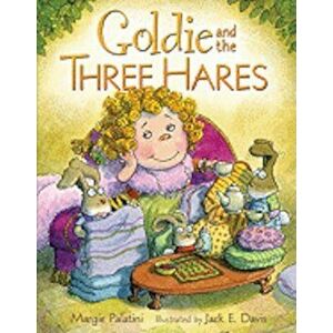 Goldie and the Three Hares, Hardcover - Margie Palatini imagine