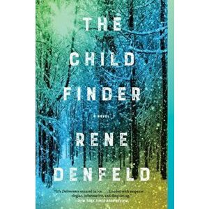 The Child Finder, Paperback - Rene Denfeld imagine