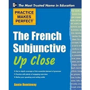 The French Subjunctive Up Close, Paperback - Annie Heminway imagine
