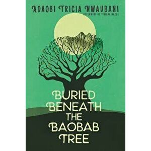 Buried Beneath the Baobab Tree, Hardcover - Adaobi Tricia Nwaubani imagine