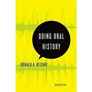 Doing Oral History, Paperback (3rd Ed.) - Donald A. Ritchie imagine