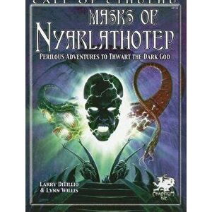 Masks of Nyarlathotep, Paperback (4th Ed.) - Larry Ditillio imagine