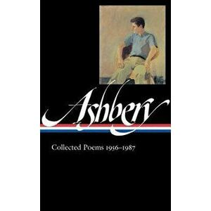 John Ashbery: Collected Poems 1956-1987 (Loa '187), Hardcover - John Ashbery imagine